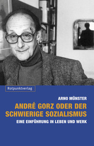 Cover für 'André Gorz oder der schwierige Sozialismus'