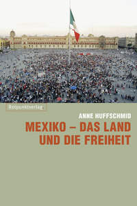 Cover für 'Mexiko – das Land und die Freiheit'